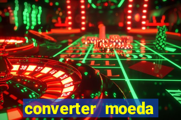 converter moeda cruzeiro para real